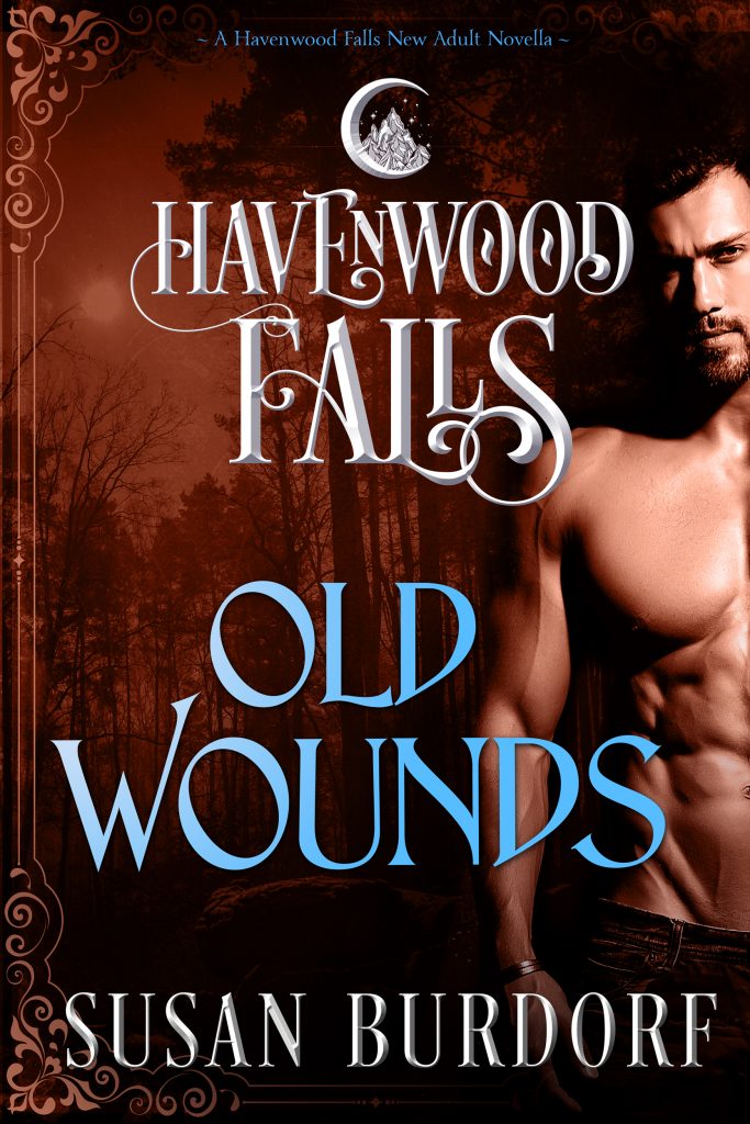 Old Wounds, a Havenwood Falls paranormal romance by Susan Burdorf