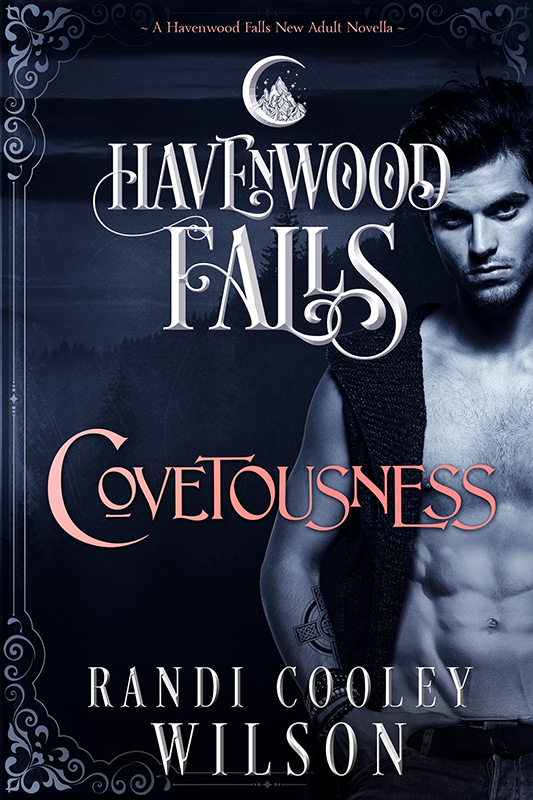 Cover for Covetousness, a paranormal romance in the Havenwood Falls series, by Randi Cooley Wilson